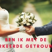 Ben ik met de verkeerde getrouwd