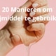20 manieren glijmiddel gebruik